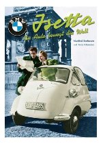 Book BMW Isetta - a car moves the world, authors: M. Seehusen, A. Schwietzer